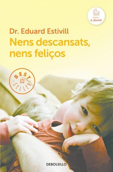 NENS DESCANSATS NENS FELIÇOS | 9788466329842 | ESTIVILL, EDUARD | Llibreria L'Illa - Llibreria Online de Mollet - Comprar llibres online