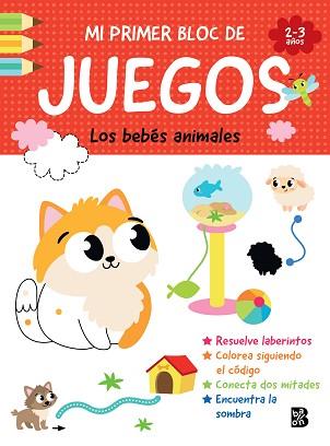 MI PRIMER BLOC DE JUEGOS- LOS BEBÉS ANIMALES | 9789403247373 | BALLON | Llibreria L'Illa - Llibreria Online de Mollet - Comprar llibres online