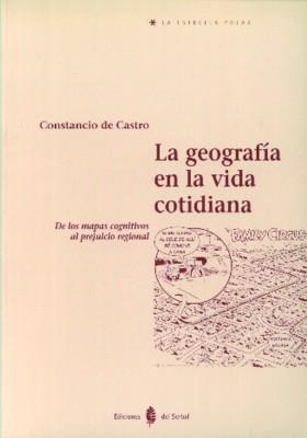 GEOGRAFIA DE LA VIDA COTIDIANA | 9788476281994 | CASTRO, CONSTANCIO | Llibreria L'Illa - Llibreria Online de Mollet - Comprar llibres online