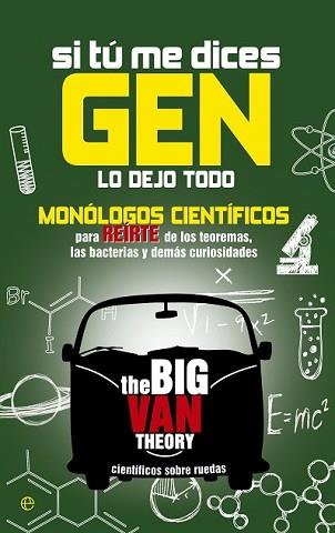 SI TÚ ME DICES GEN LO DEJO TODO | 9788490601822 | THE BIG VAN THEORY