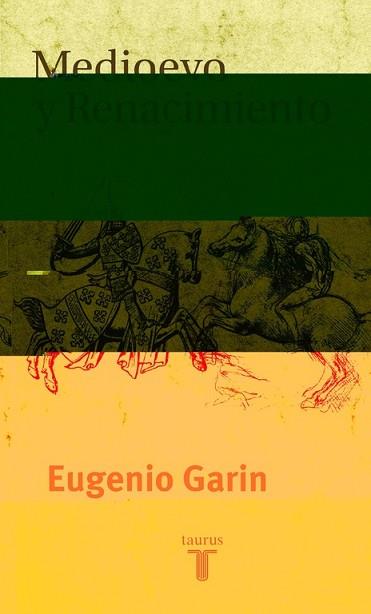 MEDIOEVO Y RENACIMIENTO | 9788430604210 | GARIN, EUGENIO | Llibreria L'Illa - Llibreria Online de Mollet - Comprar llibres online