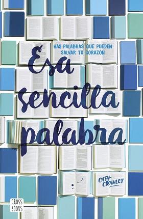 ESA SENCILLA PALABRA | 9788408193500 | CROWLEY, CATH | Llibreria L'Illa - Llibreria Online de Mollet - Comprar llibres online