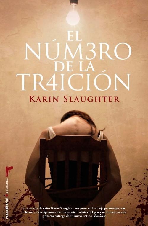 NUMERO DE LA TRAICION, EL | 9788499183978 | SLAUGHTER, KARIN | Llibreria L'Illa - Llibreria Online de Mollet - Comprar llibres online