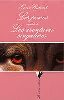 PERROS SEGUIDO DE LAS AVENTURAS SINGULARES | 9788483107058 | GUIBERT HERVE | Llibreria L'Illa - Llibreria Online de Mollet - Comprar llibres online