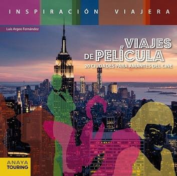 VIAJES DE PELÍCULA | 9788499357423 | FERNÁNDEZ, LUIS ARGEO | Llibreria L'Illa - Llibreria Online de Mollet - Comprar llibres online