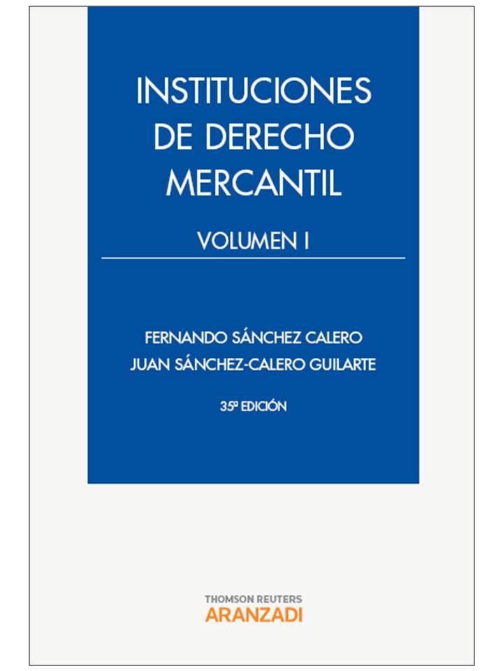 INSTITUCIONES DE DERECHO MERCANTIL. VOLUMEN I | 9788499039978 | SÁNCHEZ CALERO GUILARTE, JUAN/SÁNCHEZ CALERO, FERNANDO | Llibreria L'Illa - Llibreria Online de Mollet - Comprar llibres online