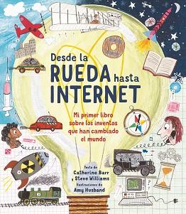 DESDE LA RUEDA HASTA INTERNET | 9788413188706 | BARR, CATHERINE/WILLIAMS, STEVE | Llibreria L'Illa - Llibreria Online de Mollet - Comprar llibres online