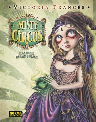 MISTY CIRCUS 2 LA NOCHE DE LAS BRUJAS | 9788467901887 | FRANCES, VICTORIA