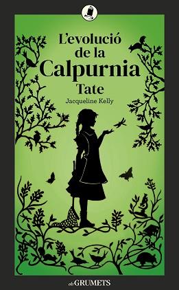 EVOLUCIÓ DE LA CALPURNIA TATE, L' | 9788424675875 | KELLY, JACQUELINE | Llibreria L'Illa - Llibreria Online de Mollet - Comprar llibres online