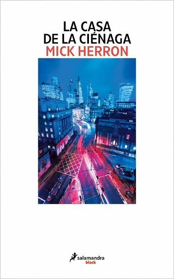 CASA DE LA CIÉNAGA, LA | 9788419456007 | HERRON, MICK | Llibreria L'Illa - Llibreria Online de Mollet - Comprar llibres online
