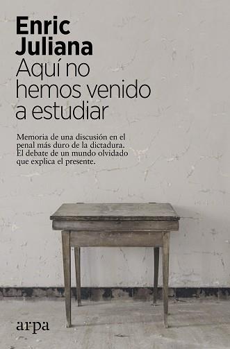 AQUÍ NO HEMOS VENIDO A ESTUDIAR | 9788417623548 | JULIANA, ENRIC | Llibreria L'Illa - Llibreria Online de Mollet - Comprar llibres online