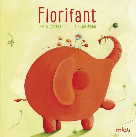 FLORIFANTE CATALAN | 9788416082018 | DAPENA,BEATRIZ | Llibreria L'Illa - Llibreria Online de Mollet - Comprar llibres online