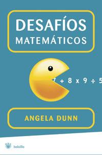 DESAFIOS MATEMATICOS | 9788498671872 | DUNN, ANGELA | Llibreria L'Illa - Llibreria Online de Mollet - Comprar llibres online