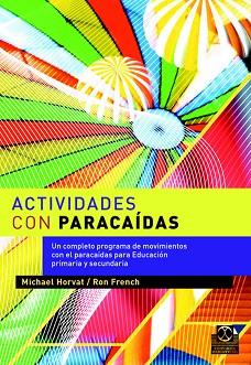 ACTIVIDADES CON PARACAIDAS | 9788480193368 | HORVAT, MICHAEL | Llibreria L'Illa - Llibreria Online de Mollet - Comprar llibres online