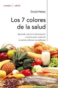 SIETE COLORES DE LA SALUD, LOS | 9788449319617 | HEBER, DAVID / BOWERMAN, SUSAN