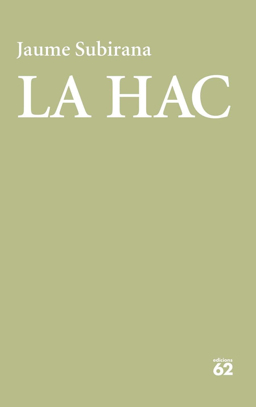 HAC, LA | 9788429778366 | SUBIRANA ORTIN, JAUME | Llibreria L'Illa - Llibreria Online de Mollet - Comprar llibres online