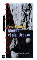 !AHUECA EL ALA, URBANO! | 9788434856783 | CLAUDIN, FERNANDO | Llibreria L'Illa - Llibreria Online de Mollet - Comprar llibres online