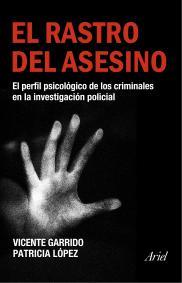 RASTRO DEL ASESINO, EL | 9788434444928 | GARRIDO, VICENTE/ LOPEZ, PATRICIA | Llibreria L'Illa - Llibreria Online de Mollet - Comprar llibres online