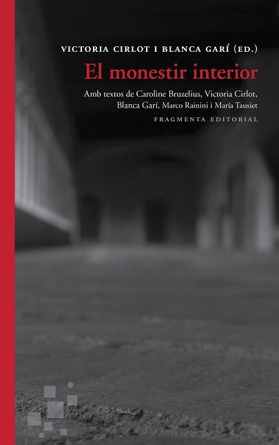 MONESTIR INTERIOR, EL | 9788415518686 | CIRLOT VALENZUELA, VICTORIA/GARÍ AGUILERA, BLANCA/RAININI, MARCO/TAUSIET CARLÉS, MARÍA/BRUZELIUS, CA | Llibreria L'Illa - Llibreria Online de Mollet - Comprar llibres online