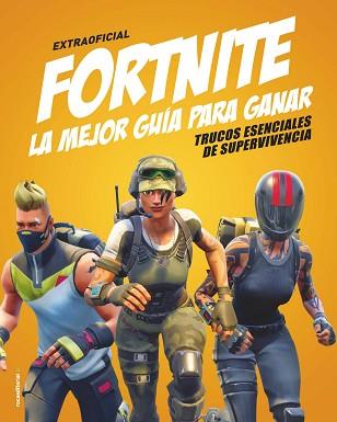 FORTNITE. LA MEJOR GUÍA PARA GANAR | 9788417541248 | PETTMAN, KEVIN | Llibreria L'Illa - Llibreria Online de Mollet - Comprar llibres online