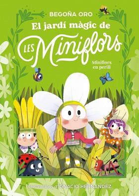 JARDÍ MÀGIC DE LES MINIFLORS. FLORS EN PERILL! | 9788448873820 | ORO, BEGOÑA | Llibreria L'Illa - Llibreria Online de Mollet - Comprar llibres online