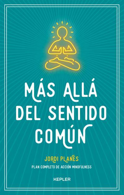 MÁS ALLÁ DEL SENTIDO COMÚN | 9788416344383 | PLANES, JORDI | Llibreria L'Illa - Llibreria Online de Mollet - Comprar llibres online