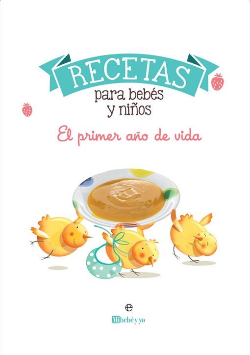 RECETAS PARA BEBÉS Y NIÑOS | 9788491647560 | MI BEBÉ Y YO | Llibreria L'Illa - Llibreria Online de Mollet - Comprar llibres online