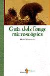 GUIA DELS FONGS MICROSCOPICS | 9788473069359 | MUNTAÑOLA, MARIA | Llibreria L'Illa - Llibreria Online de Mollet - Comprar llibres online