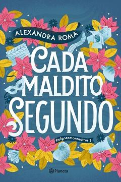 CADA MALDITO SEGUNDO | 9788408323143 | ROMA, ALEXANDRA | Llibreria L'Illa - Llibreria Online de Mollet - Comprar llibres online