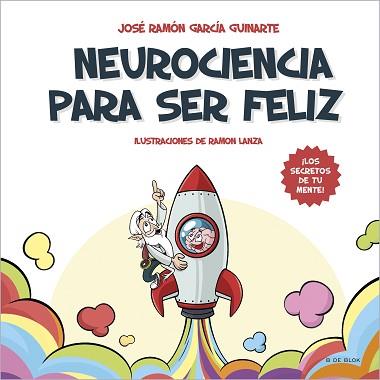 NEUROCIENCIA PARA SER FELIZ | 9788418688546 | GARCÍA GUINARTE, JOSÉ RAMÓN | Llibreria L'Illa - Llibreria Online de Mollet - Comprar llibres online