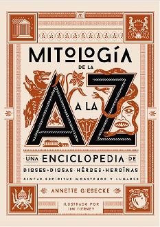 MITOLOGÍA DE LA A A LA Z | 9788412386158 | GIESECKE, ANNETTE | Llibreria L'Illa - Llibreria Online de Mollet - Comprar llibres online
