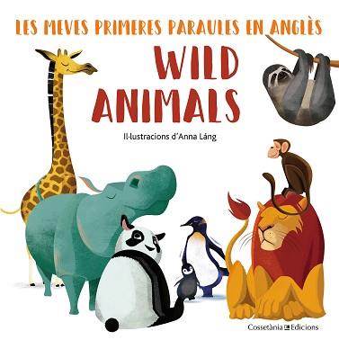 WILD ANIMALS | 9788490348222 | LÁNG, ANNA | Llibreria L'Illa - Llibreria Online de Mollet - Comprar llibres online