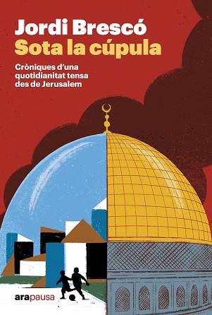 SOTA LA CÚPULA | 9788411732451 | BRESCÓ MONTSERRAT, JORDI | Llibreria L'Illa - Llibreria Online de Mollet - Comprar llibres online