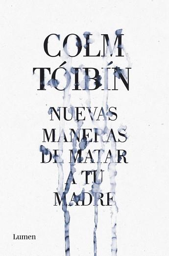 NUEVAS MANERAS DE MATAR A TU MADRE | 9788426421487 | TOIBIN, COLM | Llibreria L'Illa - Llibreria Online de Mollet - Comprar llibres online