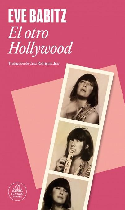 OTRO HOLLYWOOD, EL | 9788439746102 | BABITZ, EVE | Llibreria L'Illa - Llibreria Online de Mollet - Comprar llibres online