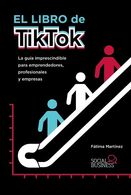 LIBRO DE TIKTOK, EL | 9788441543607 | MARTÍNEZ, FÁTIMA | Llibreria L'Illa - Llibreria Online de Mollet - Comprar llibres online