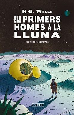 PRIMERS HOMES A LA LLUNA, ELS | 9788419676740 | WELLS, H.G. | Llibreria L'Illa - Llibreria Online de Mollet - Comprar llibres online