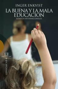 BUENA Y LA MALA EDUCACION, LA | 9788499201153 | ENKVIST, INGER