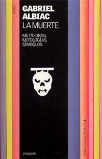 MUERTE, LA.METAFORAS, MITOLOGIAS, SIMBOLOS | 9788449302435 | ALBIAC, GABRIEL | Llibreria L'Illa - Llibreria Online de Mollet - Comprar llibres online