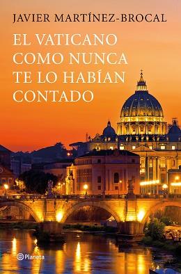 VATICANO COMO NUNCA TE LO HABÍAN CONTADO, EL | 9788408190783 | MARTÍNEZ-BROCAL, JAVIER | Llibreria L'Illa - Llibreria Online de Mollet - Comprar llibres online