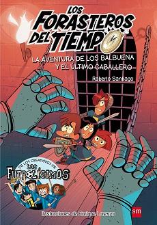 AVENTURA DE LOS BALBUENA Y EL, LA | 9788467582857 | SANTIAGO, ROBERTO | Llibreria L'Illa - Llibreria Online de Mollet - Comprar llibres online