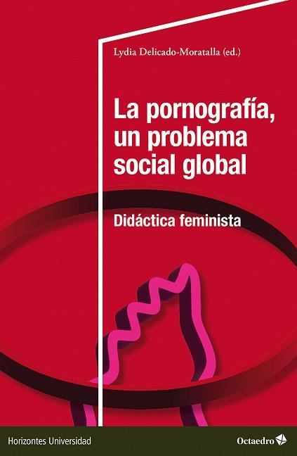 PORNOGRAFÍA UN PROBLEMA SOCIAL GLOBAL, LA | 9788410790094 | DELICADO-MORATALLA, LYDIA | Llibreria L'Illa - Llibreria Online de Mollet - Comprar llibres online