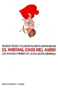 NORMAL CAOS DEL AMOR, EL | 9788449310911 | BECK, ULRICH / BECK-GERNSHEIM, ELISABETH