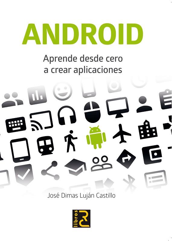 ANDROID. | 9788494305580 | LUJÁN CASTILLO, JOSÉ DIMAS | Llibreria L'Illa - Llibreria Online de Mollet - Comprar llibres online