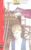 MI AMIGO EL BANDOLERO | 9788434867772 | HOLUB, JOSEF