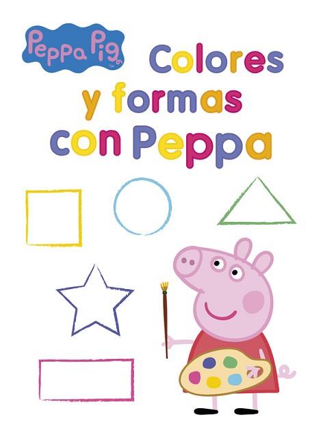 COLORES Y FORMAS CON PEPPA (PEPPA PIG. ACTIVIDADES) | 9788437201399 | AUTORES VARIOS | Llibreria L'Illa - Llibreria Online de Mollet - Comprar llibres online