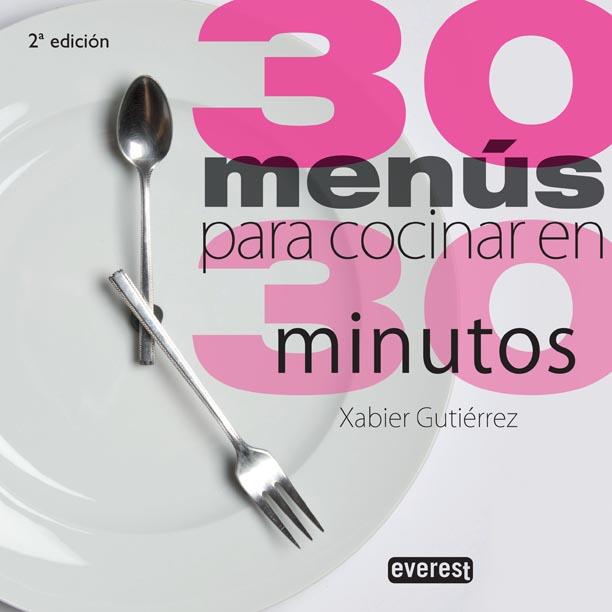 30 MENÚS PARA COCINAR EN MEDIA HORA | 9788444120850 | GUTIÉRREZ MÁRQUEZ, XABIER