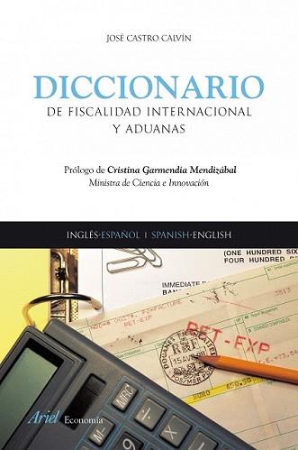 DICCIONARIO DE FISCALIDAD INTERNACIONAL Y ADUANAS | 9788434445581 | CASTRO CALVIN, JOSE | Llibreria L'Illa - Llibreria Online de Mollet - Comprar llibres online