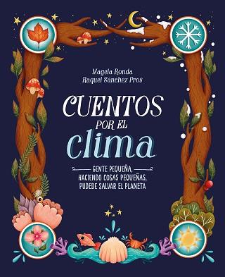 CUENTOS POR EL CLIMA | 9788420453309 | RONDA, MAGELA/SÁNCHEZ PROS, RAQUEL | Llibreria L'Illa - Llibreria Online de Mollet - Comprar llibres online