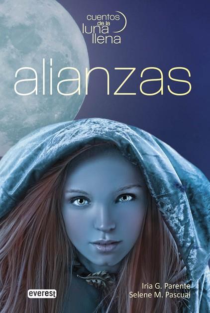 ALIANZAS. CUENTOS DE LA LUNA LLENA. LIBRO I | 9788444150659 | IRIA GIL PARENTE/SELENE MORALES PASCUAL
